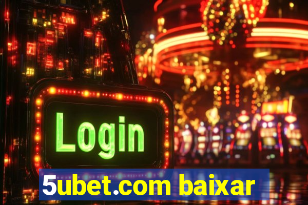 5ubet.com baixar